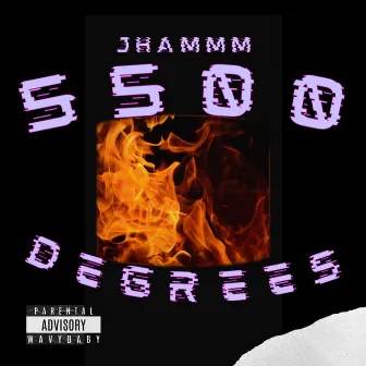 5500 Degrees by Jhammm