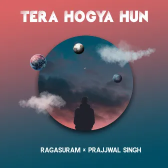 Tera Hogya Hun by Prajjwal Singh