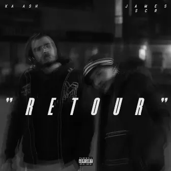 Retour by Ka Ash