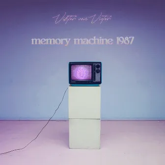 Memory Machine 1987 by Viktor von Victor