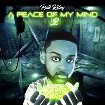 A Peace of My Mind 2 by Rell Riley