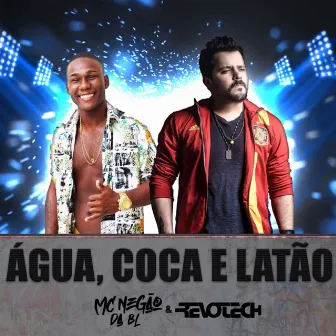 Água, Coca e Latão by MC Negão da BL