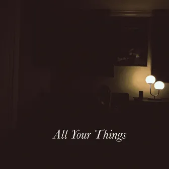 All Your Things by Richard Fisher