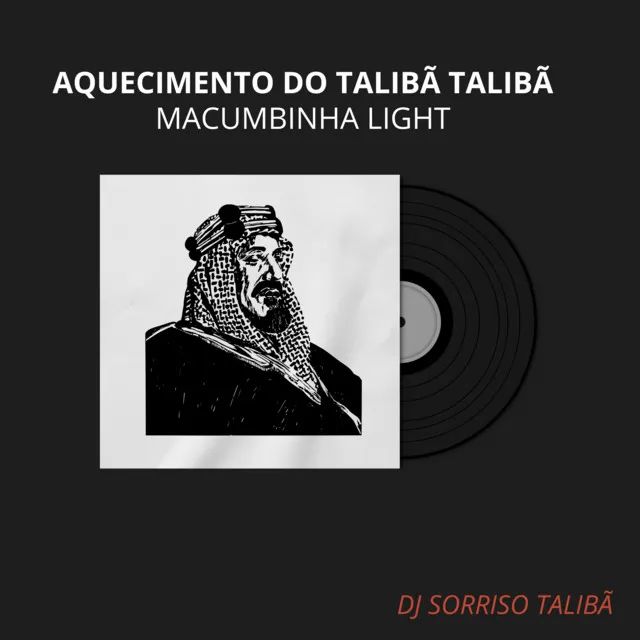 Aquecimento do Talibã Talibã Macumbinha Light