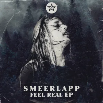 Feel Real EP by Smeerlapp