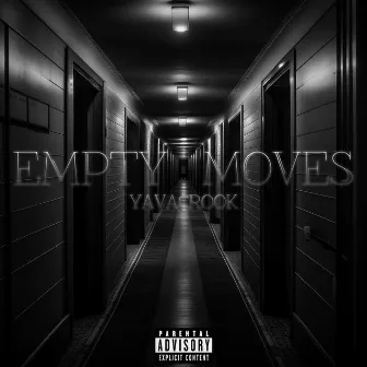 EMPTY MOVES by YAVACROOK