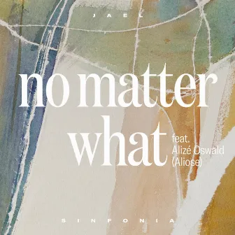 No Matter What by Jaël