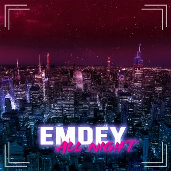 All Night by Emdey