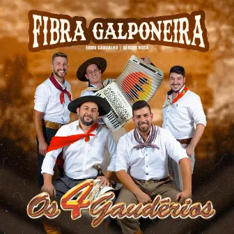 Fibra Galponeira by Os 4 Gaudérios