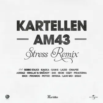 AM43 (Stress Remix) by Kartellen