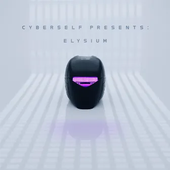 Cyberself Presents: Elysium by Cyberself