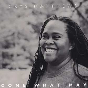 Come What May by Crys Matthews