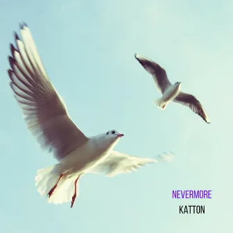 Nevermore by Katton