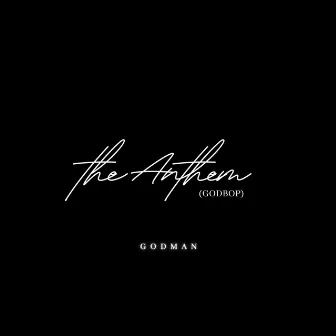 The Anthem (Godbop) by GODMAN