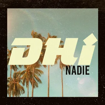 Nadie by DHI