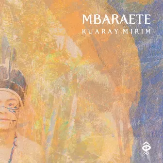 Mbaraete by Kuaray Mirim