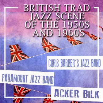 British Trad Jazz Scene of the 1950s and 1960s by Chris Barber's Jazz Band