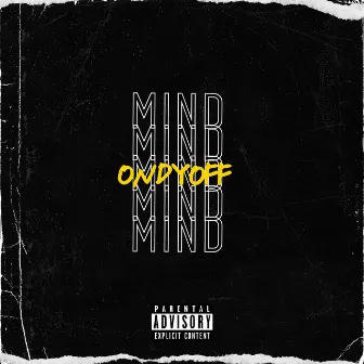 MIND by ONDY OFF