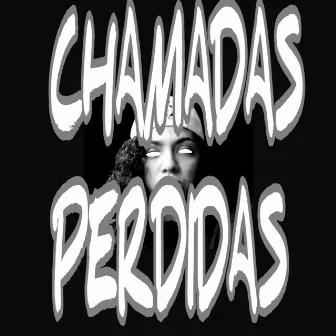 Chamadas Perdidas by Vulgo Bê