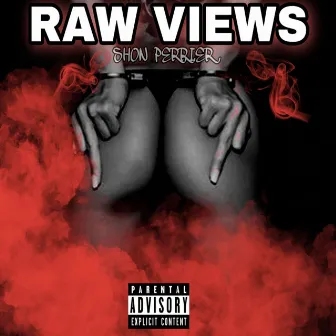 Raw Views by Shon Perrier