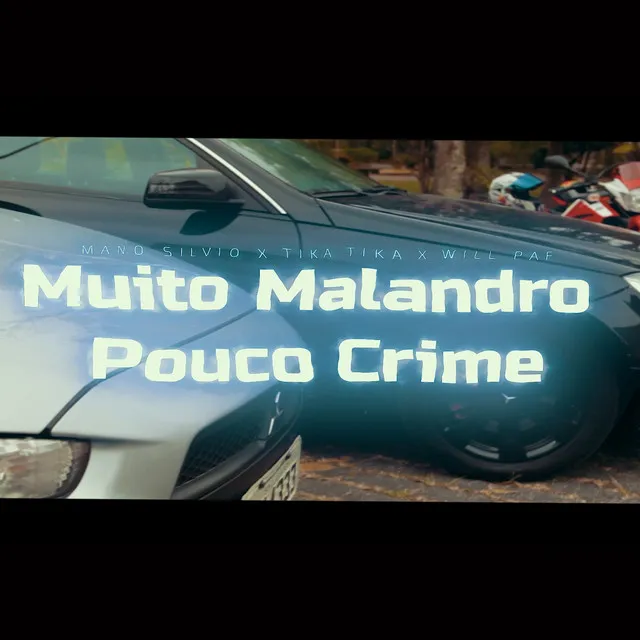 Muito Malandro Pouco Crime