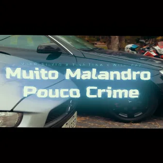 Muito Malandro Pouco Crime by Will Paff