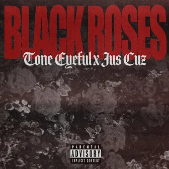 Black Roses by Tone Eyeful