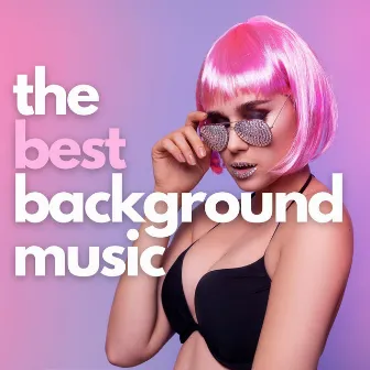 The Best Background Music by Background Music