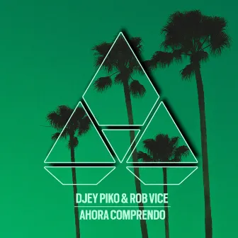 Ahora Comprendo by Djey Piko