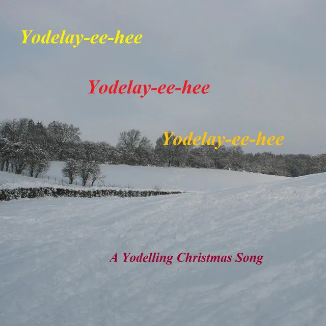 A Yodelling Christmas Song (feat. Helen McRobbie, Sam Brown, George Campbell, Oscar McRobbie, Finlay McRobbie & Bea Bartlett)