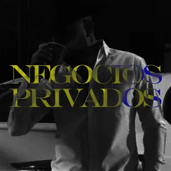 Negocios Privados by Jay Huesos