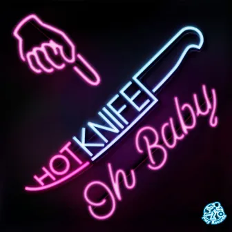 Oh Baby by Hotknife