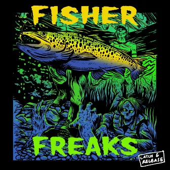 Freaks by FISHER