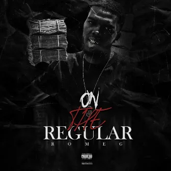 On the Regular by Rome G