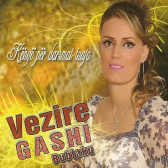 Këngë Për Darsmat Tuaja by Vezire Gashi