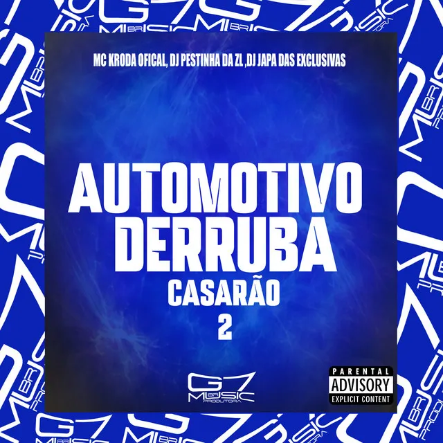 Automotivo Derruba Casarão 2