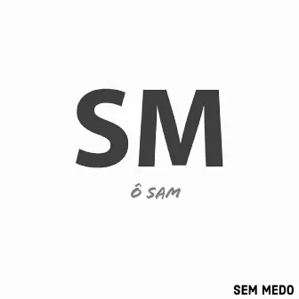 Sem Medo by O Sam