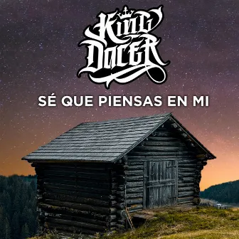 Sé Que Piensas En Mi by King Dacer