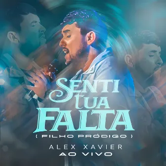 Senti Tua Falta by Alex Xavier