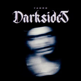 Darksides by YADRO