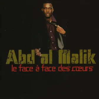 Le face à face des coeurs by Abd Al Malik