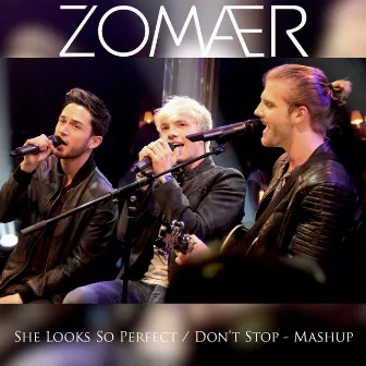 She Looks So Perfect / Don't Stop Mashup by Zomaer