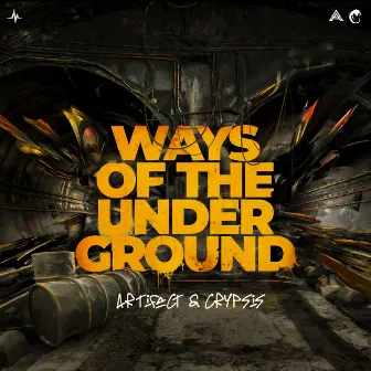 Ways Of The Underground by Artifact