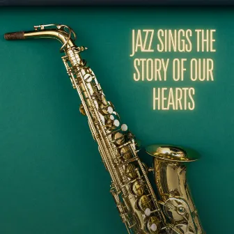 Jazz Sings The Story Of Our Hearts by Aquarela Do Brasil