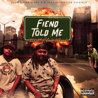 Fiend Told Me by ESO FT