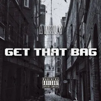 Get That Bag by A Mxlly