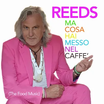 Ma cosa hai messo nel caffè (The Food Music) by Reeds