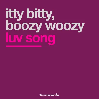 Luv Song by Itty Bitty