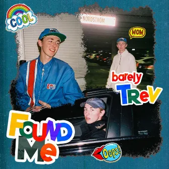 Found Me by Barely Trev