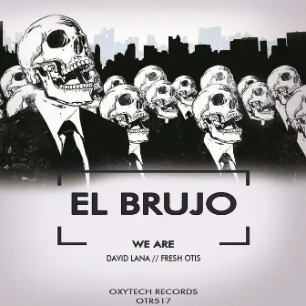 We Are by El Brujo